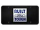 Built Ford Tough License Plate; Brushed Stainless (Universal; Some Adaptation May Be Required)