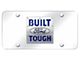 Built Ford Tough License Plate; Brushed Stainless (Universal; Some Adaptation May Be Required)