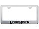 Longhorn Stainless Steel License Plate Frame; Laser Etched (Universal; Some Adaptation May Be Required)