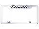 Denali Script Laser Etched Truck License Plate Frame; Mirrored (Universal; Some Adaptation May Be Required)